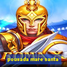 pousada mare santa